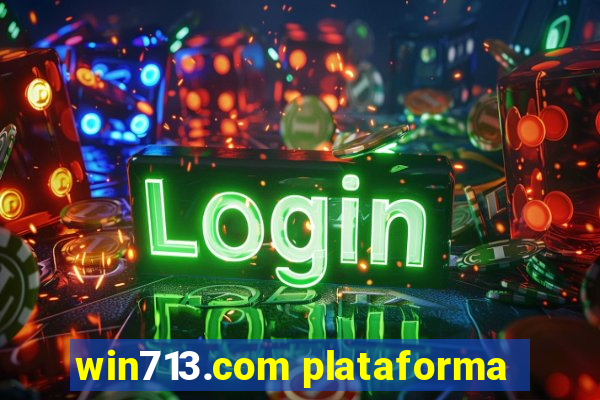 win713.com plataforma